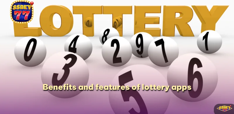 Benefits and features of lottery apps