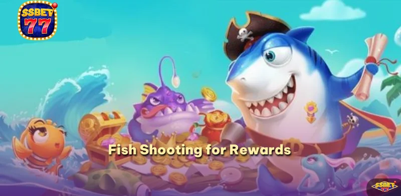 Fish Shooting for Rewards