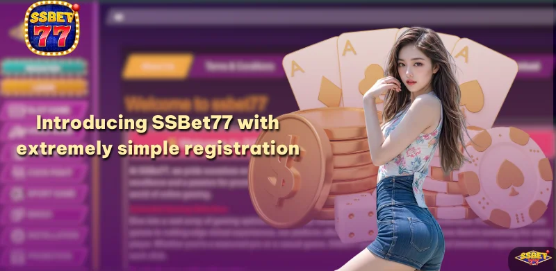 Introducing SSBet77 with extremely simple registration