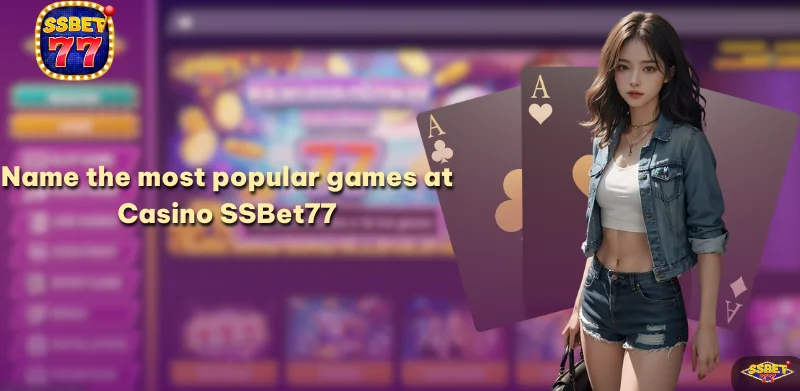 Popular games at SSBet77