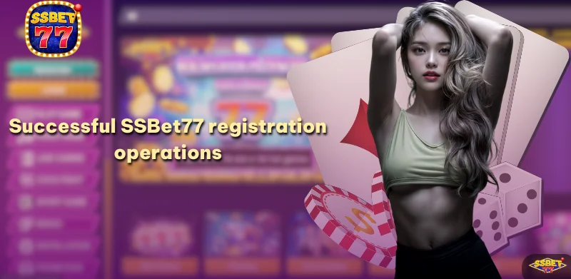 Successful SSBet77 registration operations