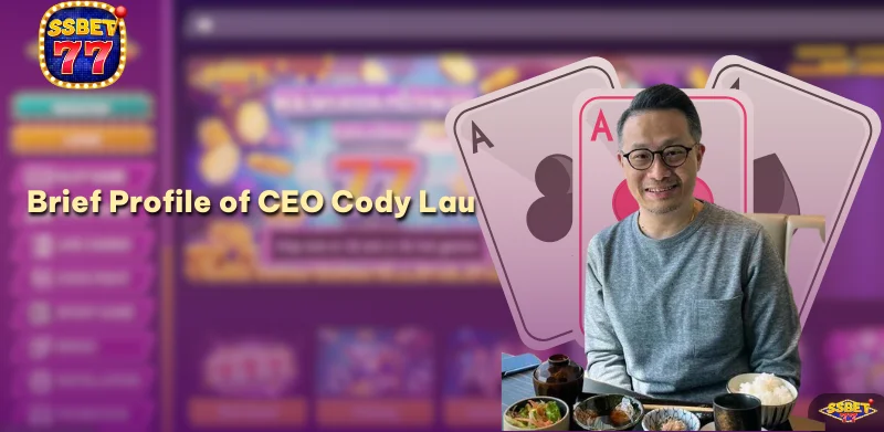 Brief Profile of CEO Cody Lau